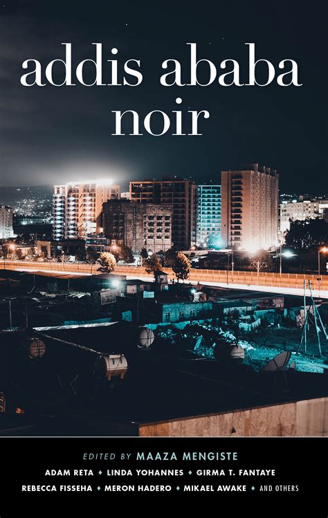 Addis Ababa Noir: Ein düsteres Labyrinth voller Intrigen und verlorene Seelen