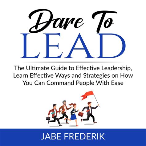  Dare To Lead: Ein Leitfaden zur mutigen Führung in einer sich verändernden Welt – Wie Ehrlichkeit und Verwundbarkeit zu einem inspirierenden Arbeitsklima führen