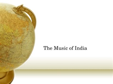  Journey through Sound: Exploring the Rhythms and Melodies of India