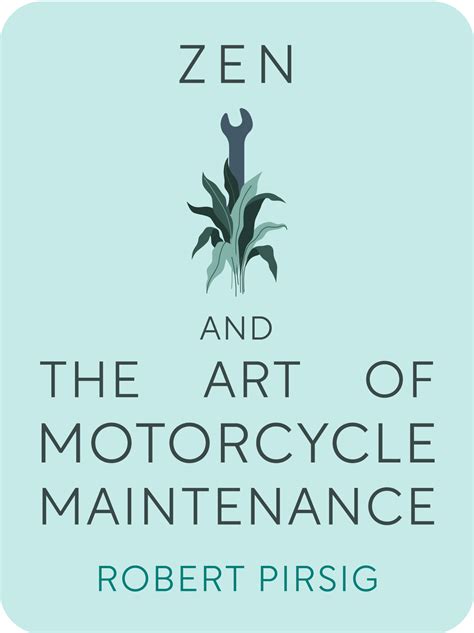  Zen and the Art of Motorcycle Maintenance: Eine philosophische Reise auf zwei Rädern